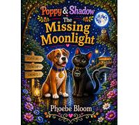 Poppy & Shadow: The Missing Moonlight