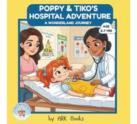 Poppy & Tiko's Hospital Adventure: A Gentle Doctor Visit Story for Kids | Helps Reduce Fear of Doctors & Builds Confidence | Ages 3-7 | 8.5 x 8.5 inches, 32 pages | Picture Book