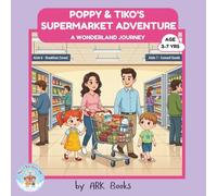 Poppy & Tiko's Supermarket Adventure: A Gentle Supermarket Story for Kids | Helps Build Everyday Awareness & Shopping Confidence | Ages 3-7 | 8.5 x 8.5 inches, 32 pages | Picture Book