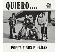 Poppy Y Sus Piranhas - Quiero... [Vinilo]