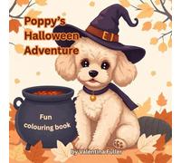 Poppy's Halloween Adventure: Fun colouring book (A tale of a Poodle)