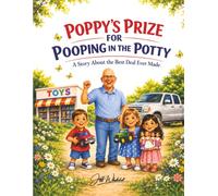 Poppy's Prize for Pooping in the Potty: A Story About the Best Deal Ever Made (Poppy Stories)