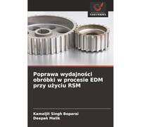 Poprawa wydajno¿ci obróbki w procesie EDM przy u¿yciu RSM