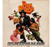 Pops Smash - Pops Gotta Brand Old Smash: Music From The Original Motion Picture Soundtrack [Vinilo]
