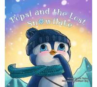 Popsi and the Lost Snowflake: A POPWAT Story About Positive Thoughts (POPWAT Series)