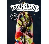 POPSICLE DESSERT COOKBOOK: Mouthwatering Popsicle Recipes: From Fruity Favorites to Creamy Twists-Cool, Easy Frozen Treats for Every Skill Level, ... Celebration (DESSERTS COOKBOOK FOR EVERYONE)