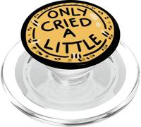 PopSockets - Agarre para teléfono - Divertido PopSocket - Solo lloró un Poco PopSockets PopGrip para MagSafe