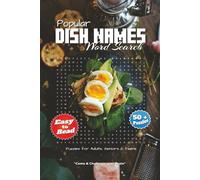 Popular Dish Names Word Search Puzzle Book: Enjoy Fun Word Searches Featuring Appetizers, Main Courses, Desserts & More! | 6x9 Inch Size, 110 Pages | ... for Holidays, Travel, and Relaxing Free Time!