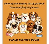 Popular Dog Breeds Coloring Book: Educational Fun Facts for Teens
