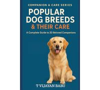 Popular Dog Breeds & Their Care: A Complete Guide to 20 Beloved Companions (Companion & Care Series)
