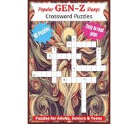 Popular Gen Z Slang Crossword Puzzle Book: 60 Puzzles to Boost your vocabulary and Relax, 540 clues, 6x9 bold print easy to read, for Adults, Seniors and Teens, Gift for Family, Friends, Co-Workers