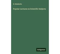 Popular Lectures on Scientific Subjects