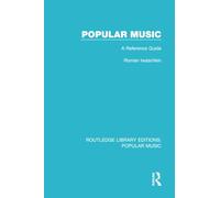Popular Music: A Reference Guide (Routledge Library Editions: Popular Music)