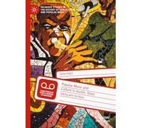 Popular Music and Culture in Austin, Texas: Talking with the Blues (Palgrave Studies in the History of Subcultures and Popular Music)