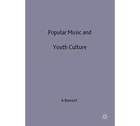 Popular Music and Youth Culture: Music, Identity and Place