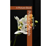 Popular Orchids: A Picture Book (All About Flowers)
