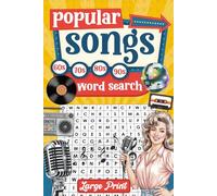 Popular Songs of the 60s, 70s, 80s and 90s Word Search, Large Print (The Good Old Days Series)