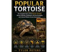 POPULAR TORTOISE: The Complete Story of the Popular Tortoise: African Folktales, Symbolism, Survival Strategies, and Cultural Wisdom Across Generations