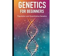 Population and Quantitative Genetics: Evolutionary Forces and Complex Traits