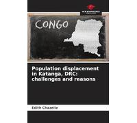 Population displacement in Katanga, DRC: challenges and reasons