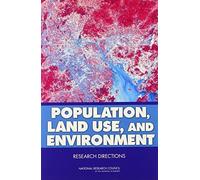 Population, Land Use, and Environment: Research Directions by Board on Environmental Change and Society (2005-09-15)