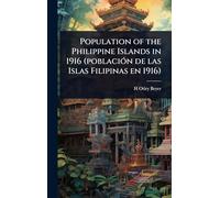 Population of the Philippine Islands in 1916 (poblaciÃ3n de las Islas Filipinas en 1916)