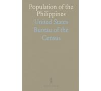 Population of the Philippines: By Islands, Provinces, Municipalities, and Barrios, Taken in the Year 1903