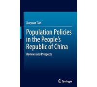 Population Policies in the People's Republic of China: Reviews and Prospects