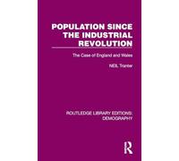 Population Since the Industrial Revolution: The Case of England and Wales (Routledge Library Editions: Demography)
