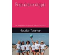 Populationlogie: Die Wechselwirkung zwischen Mensch und Natur