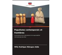 Populisme contemporain et frontières: Le principe de non-refoulement et la responsabilité internationale des États