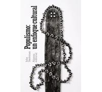 Populismo: un enfoque cultural (El libro de bolsillo - Ciencias sociales)