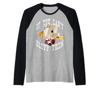 Póquer If You Can't Beat Them Bluff Them Las Vegas Poker Camiseta Manga Raglan