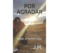 POR AGRADAR: Basado en hechos reales