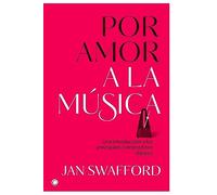 Por amor a la música: Una introducción a los principales compositores clásicos (MUSICA)