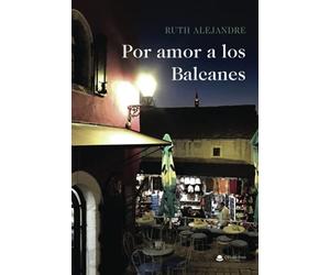 Por amor a los Balcanes (SIN COLECCION)
