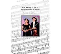 Por amor al arte. Seis generaciones de artistas