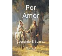 Por Amor: Tomo I: 1 (Por Amor : Tomo I,II,III,IV)