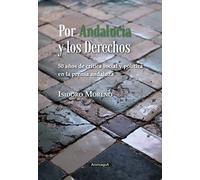 Por Andalucía y los Derechos: 50 años de crítica social y política en la prensa andaluza