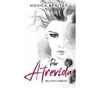 Por atrevida: Relatos lésbicos nº 2