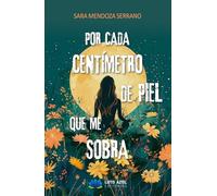 Por cada centímetro de piel que me sobra (Poesía)