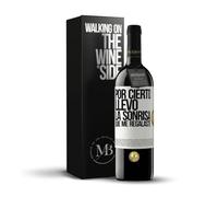 «Por cierto llevo la sonrisa que me regalaste» Mensaje en una Botella. Vino Tinto Premium Reserva 12 Meses + Gift Box. Etiqueta Blanca PERSONALIZABLE