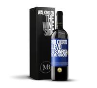 «Por cierto llevo la sonrisa que me regalaste» Mensaje en una Botella. Vino Tinto Premium Reserva 12 Meses + Gift Box. Etiqueta Azul PERSONALIZABLE