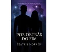 Por Detrás Do Fim (ebook)