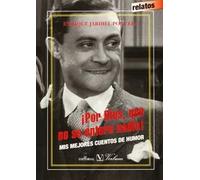 ¡Por Dios, que no se entere nadie! | Enrique Jardiel Poncela