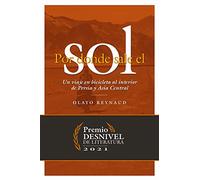 Por donde sale el sol. Un viaje en bicicleta al interior de Persia y Asia Central (Premio Desnivel de Literatura)