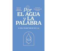 Por el agua y la Palabra: El regalo del bautismo que Dios te da