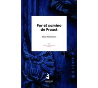 Por el camino de Proust | Blas Matamoro