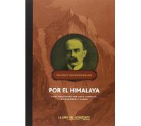 Por El Himalaya: Exploraciones por Asia Central, Karakórum y Pamir: 1 (Solvitur Ambulando. Clásicos)