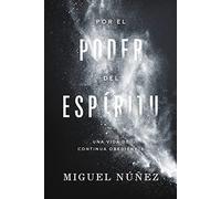 Por el poder del Espiritu: El fruto del espíritu hace la diferencia / The Fruit of the Spirit Makes a Difference